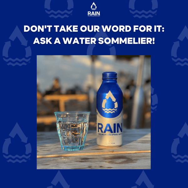 Don't Take our Word for It: Ask a Water Sommelier!